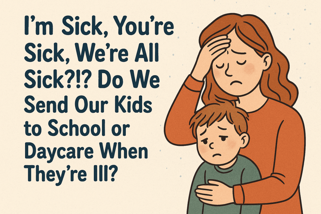 Dilema - working and parenting when your child is sick